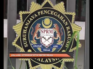 Download Video: SPRM ambil keterangan Ketua Menteri Melaka