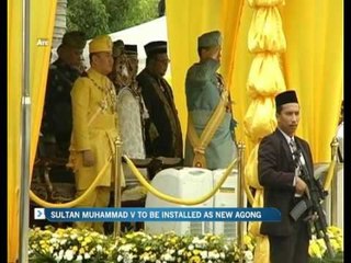 Sultan Muhammad V to be installed 15th Yang di-Pertuan Agong