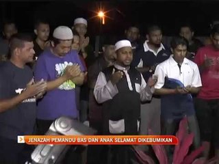 Jenazah pemandu bas dan anak selamat dikebumikan