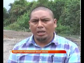 Dua pusat pemindahan masih dibuka