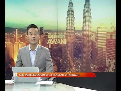 Sesi persekolahan di 33 sekolah ditangguh