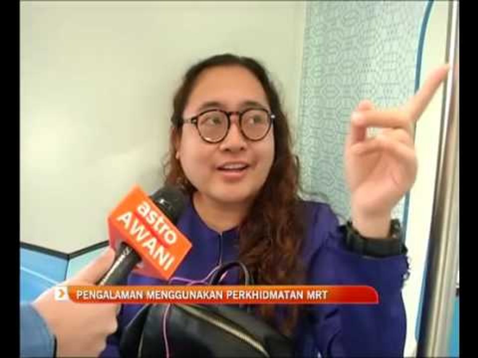 Pengalaman menggunakan perkhidmatan MRT