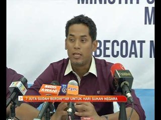 7 juta sudah berdaftar untuk Hari Sukan Negara