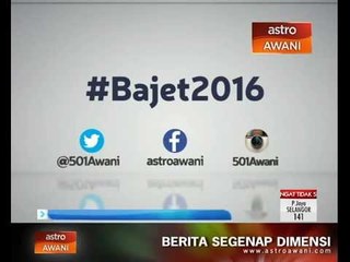 Suarakan pandangan dan harapan anda untuk #Bajet2016