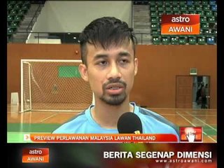 Preview perlawanan futsal antara Malaysia bertemu Thailand