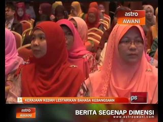 Kerajaan Kedah lestarikan bahasa kebangsaan