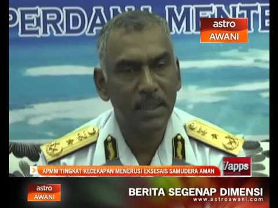APMM tingkat kecekapan menerusi Eksesais Samudera Aman