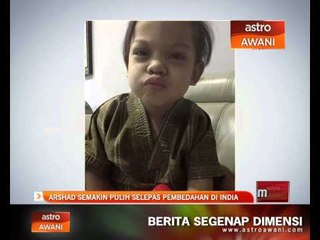Arshad semakin pulih selepas pembedahan di India