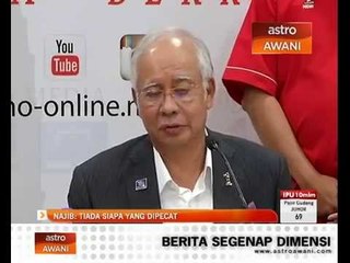 Najib Razak: Tiada siapa yang dipecat