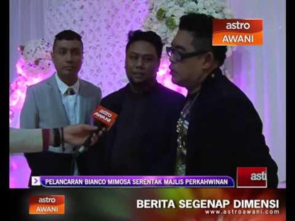 Pelancaran Bianco Mimosa serentak majlis perkahwinan