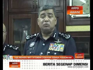 Descargar video: Tiga individu mati ditembak disahkan sebagai penjenayah