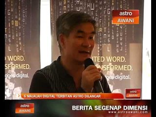 6 majalah digital terbitan Astro dilancar