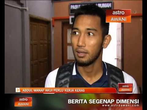 Penyerang Terengganu Abdul Manaf akui perlu kerja keras