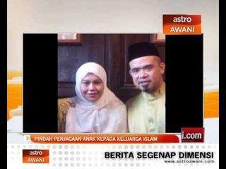 Pindah penjagaan anak kepada keluarga Islam