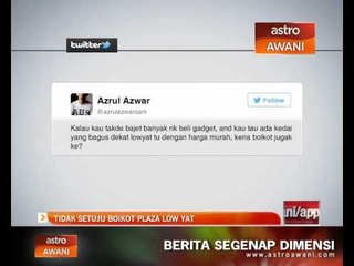 Tidak setuju boikot Plaza Low Yat