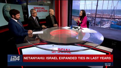 SPECIAL EDITION | Netanyahu: Israel expanded ties in last years | Wednesday, December 6th 2017