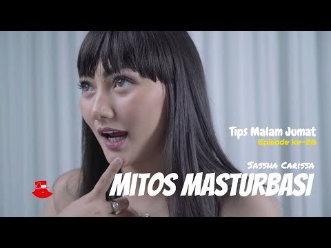 Mitos MASTURBASI atau ONANI yang WAJIB POPle Tahu | Tips Malam Jumat Ep.28 | Sassha Carissa