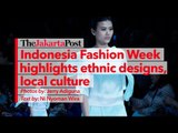 Indonesia Fashion Week highlights ethnic designs, local culture