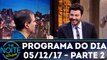 The Noite 05.12.17 - Terça - Parte 2