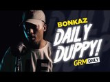 Bonkaz - Daily Duppy S:05 EP:16 | GRM Daily