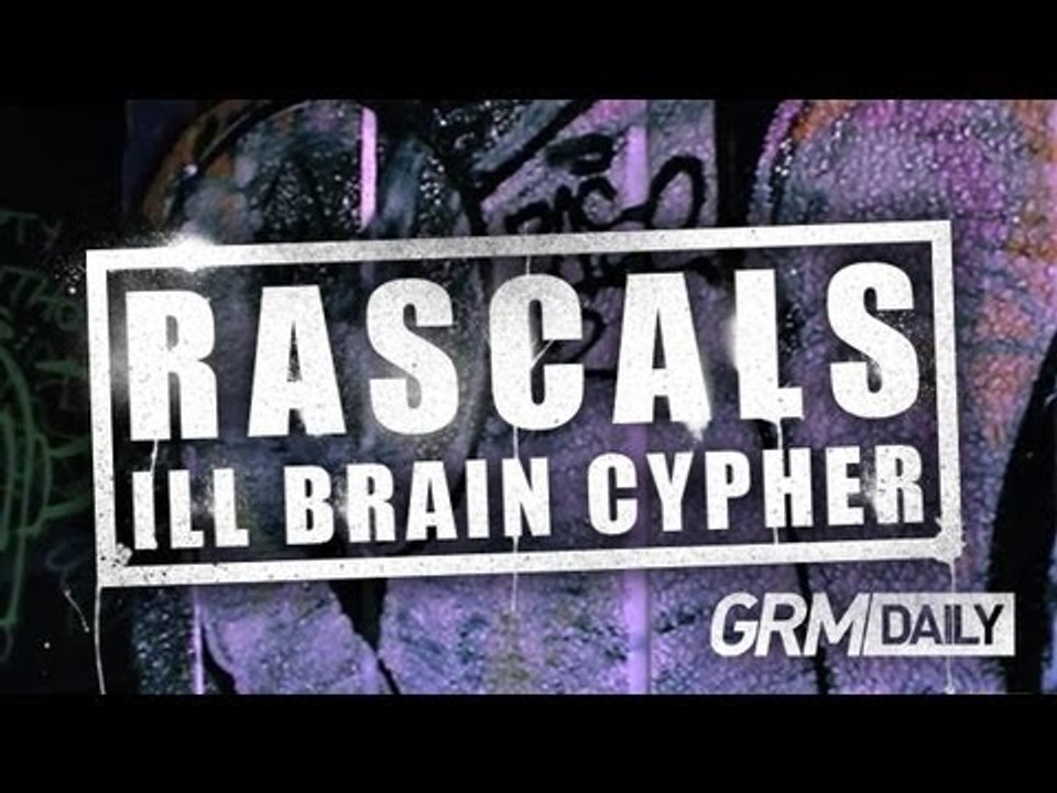 Rascals Ft 140Aks - iLL Brain Cypher [GRM DAILY]