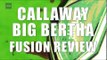 Callaway Big Bertha Fusion driver- click the link in our description