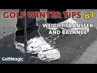 Golf Winter Tip #2:  How to improve weight transfer and balance