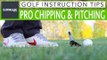 Golf Chipping and Pitching Tips : How to improve your technique and short game