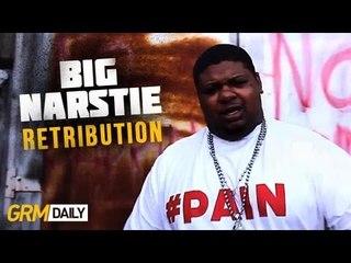 Big Narstie -  Retribution [GRM DAILY]