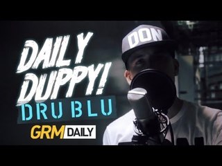 DRU BLU - DAILY DUPPY S:2 EP:10 [GRM DAILY]