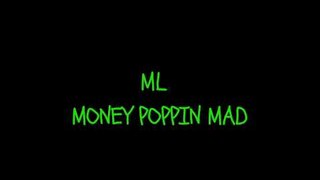 ML (11 YEAR OLD SENSATION) - MONEY POPPIN MAD!