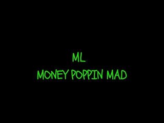 ML (11 YEAR OLD SENSATION) - MONEY POPPIN MAD!
