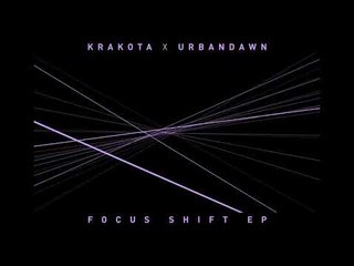 Krakota x Urbandawn - Focus Shift