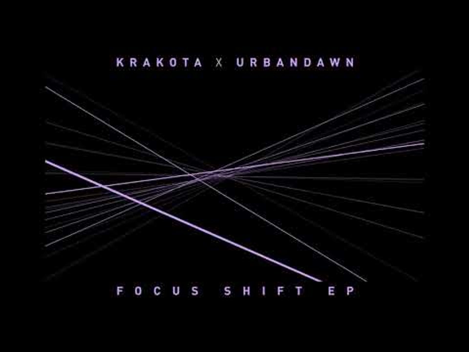 Krakota x Urbandawn - Focus Shift