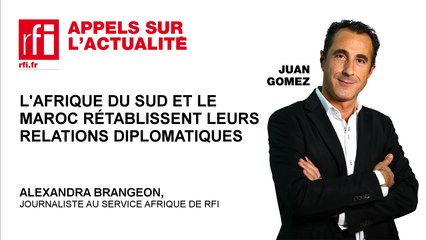 L’Afrique du Sud et le Maroc rétablissent leurs relations diplomatiques