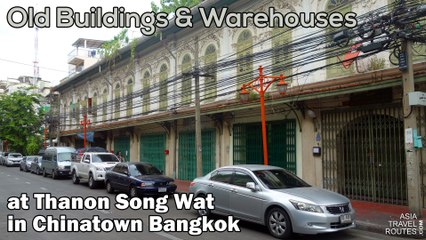 Old Buildings and Warehouses at Thanon Song Wat in Chinatown Bangkok