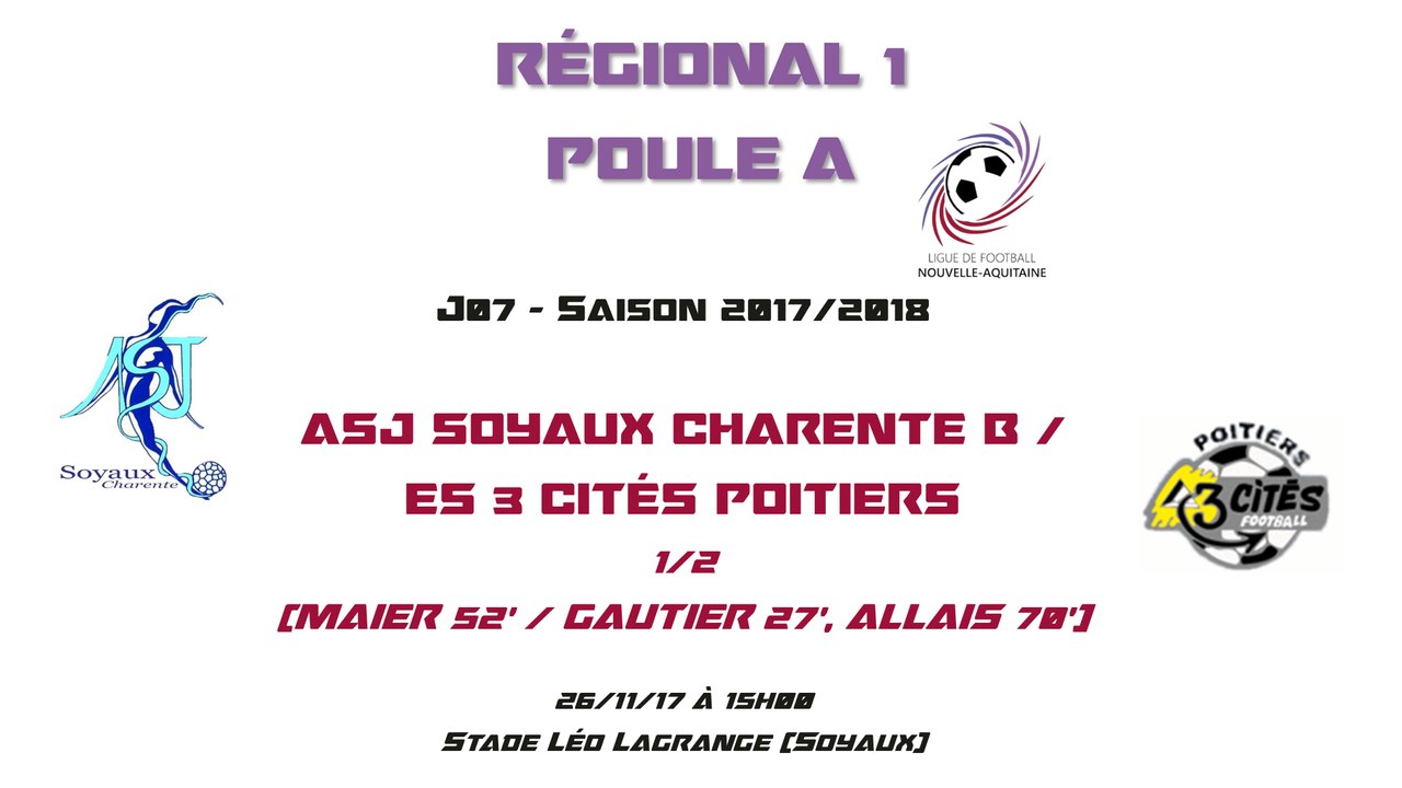 R1 (NA) - Ple A - J07 - ASJ Soyaux B / ES Poitiers 3 Cités 1-2 - 26-11-2017 - Le Replay (Complet)