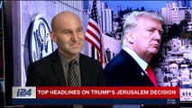 SPECIAL EDITION | Top headlines on Trump's Jerusalem decision | Wednesday, December 6th 2017