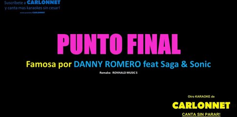 Punto final - Danny Romero feat Saga & Sonic (Karaoke)