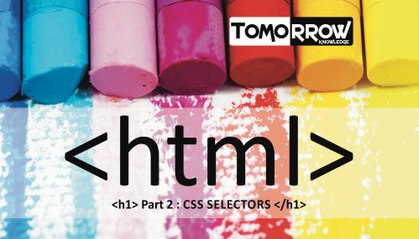 Tomorrow Knowledge : HTML Css Selectors Part-2