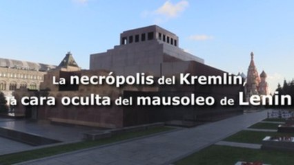 La necrópolis del Kremlin, la cara oculta del mausoleo de Lenin