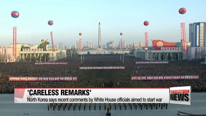 North Korea says recent comments by White House officials aimed to start war