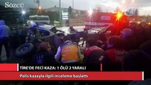 Tire'de feci kaza: 1 ölü, 2 yaralı