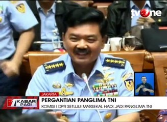 Komisi I DPR RI Setujui Marsekal Hadi Jadi Panglima TNI