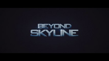 BEYOND SKYLINE (2017) Trailer - HD
