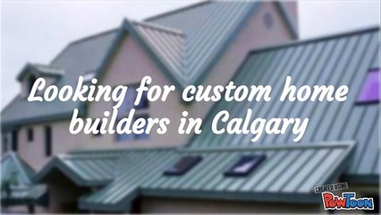 Calgary custom home builders and Foothills