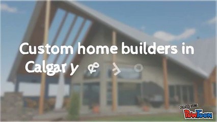 Custom home builders services in Calgary