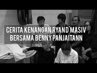 Ryan D Masiv Ungkap Kenangan Bersama Benny Panjaitan