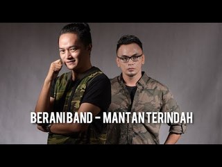 Berani Band - Mantan Terindah