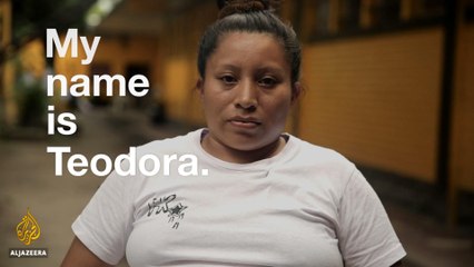 Teodora’s story:  How a stillbirth can see you imprisoned in El Salvador